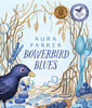 Bowerbird Blues Hard Cover