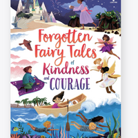 Forgotten Fairy Tales of Kindness and Courage Hardback