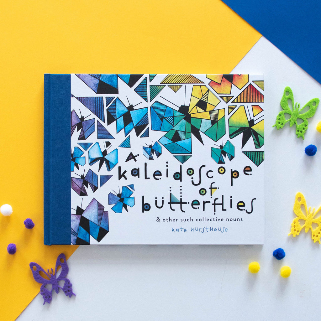 A Kaleidoscope of Butterflies & Other Such Collective Nouns - Kate Hursthouse
