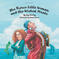 The Fierce Little Woman and the Wicked Pirate