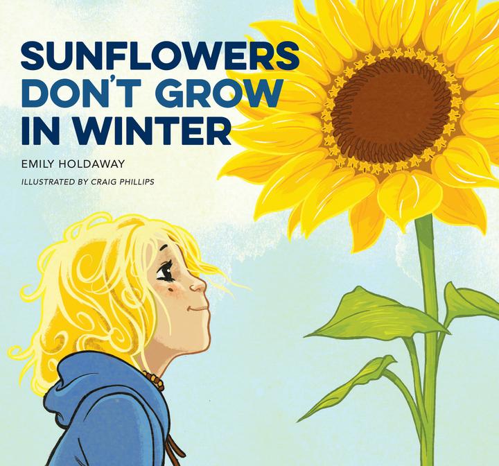 Sunflowers Don't Grow In Winter - Emily Holiday