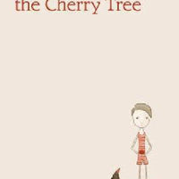 The Boy And The Cherry Tree - Mark & Rowan Sommerset