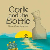 Cork And The Bottle - Mark & Rowan Sommerset