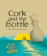 Cork And The Bottle - Mark & Rowan Sommerset